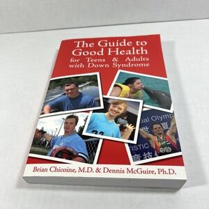 The Guide to Good Health for Teens and‎ Adults with down Syndrome